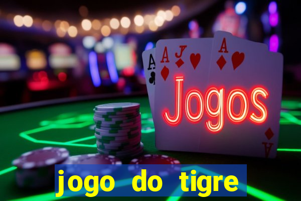 jogo do tigre minimo 1 real